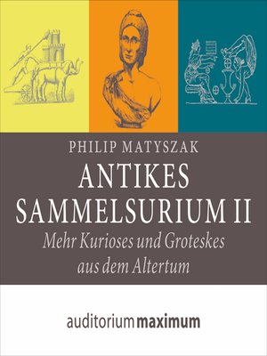 cover image of Antikes Sammelsurium II (Ungekürzt)